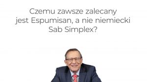 Czemu zawsze zalecany jest Espumisan, a nie niemiecki Sab Simplex